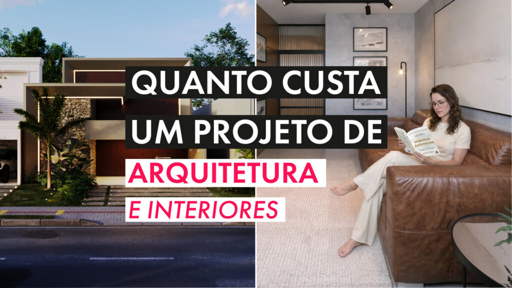 quanto custa um projeto de arquitetura e interiores